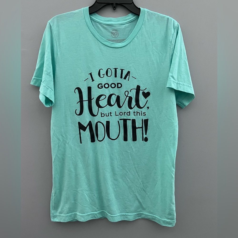 “I Gotta a Good Heart, but Lord this Mouth!” Womens Tee, size M